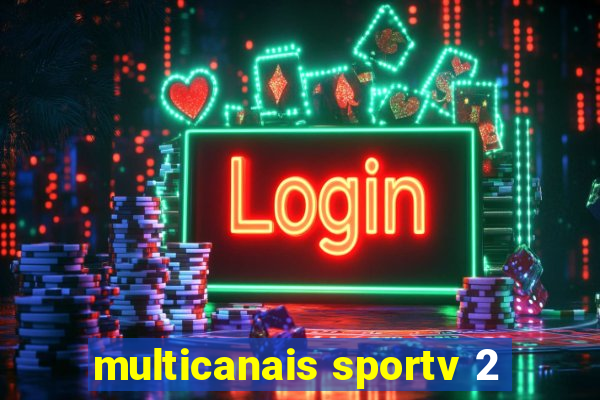 multicanais sportv 2